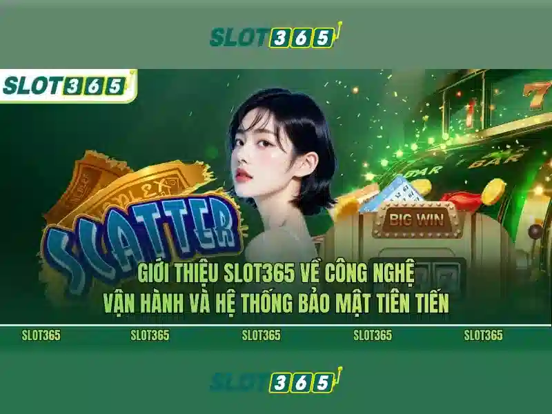 Slot365: Trải nghiệm trò chơi slot trực tuyến đỉnh cao