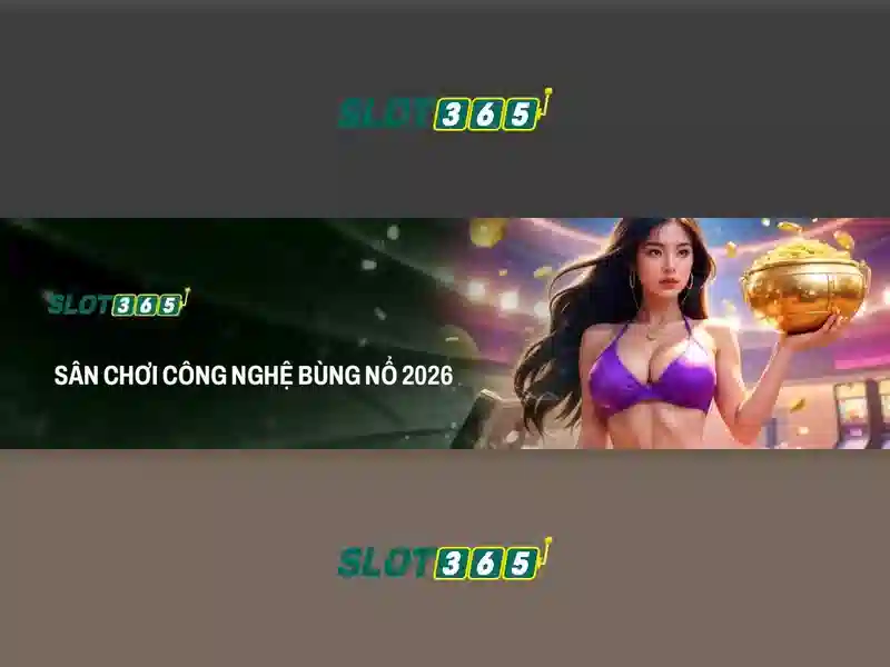 Slot365 - Trò chơi slot trực tuyến đáng tin cậy tại Việt Nam