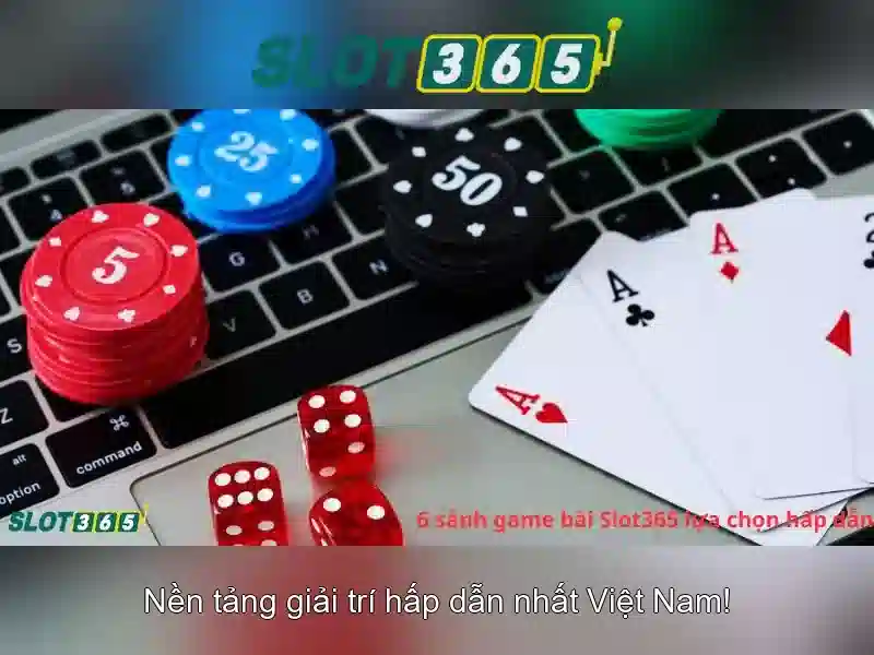 Slot365 - Khám phá sòng bạc trực tuyến và trò chơi máy slot