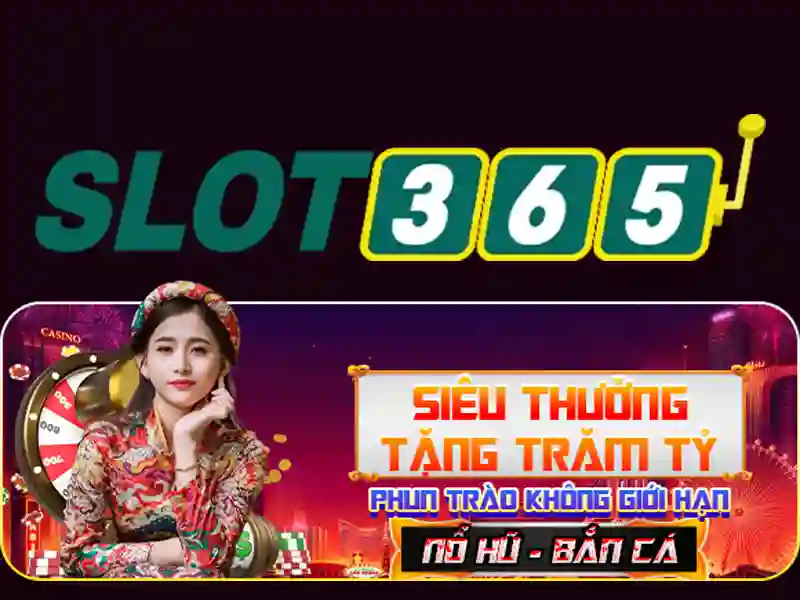 Slot365 - Tổng quan và trải nghiệm chơi slot trực tuyến